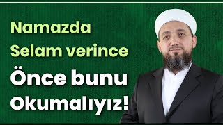 Namazda selam verince ne okunur? | İsmail YAŞAR