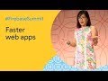 Faster web apps with Firebase (Firebase Summit 2019)