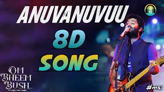 Anuvanuvuu 8D Song | Om Bheem Bush | Sree Vishnu | Arijit Singh | Harsha Konuganti | Sunny M.R.