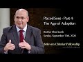 Placed Sons - Part 4: The Age of Adoption : Bro Chad Lamb