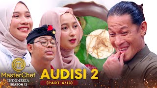 Masakan Aqilah, Hovit \u0026 Zahra Penuh Kritikan Dari Chef Juna | Audisi 2 (4/13) | MASTERCHEF INDONESIA