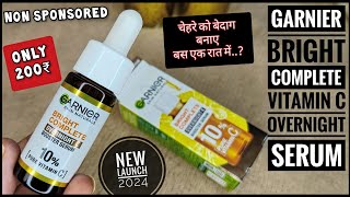 Non Sponsored | Garnier Bright Complete Overnight Booster Serum | फायदे और नुकसान | जाने पूरा सच