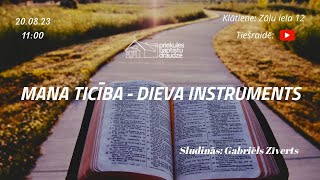 Mana ticība - Dieva instruments