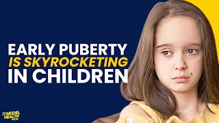 Why Is Early Puberty So Dangerous? (This Is Why Early Puberty Is Surging In Children!)