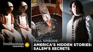 America's Hidden Stories: Salem's Secrets 🤐 FULL EPISODE | Smithsonian Channel