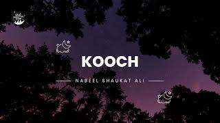 KOOCH II Slowed × Reverb II Nabeel Shaukat Ali