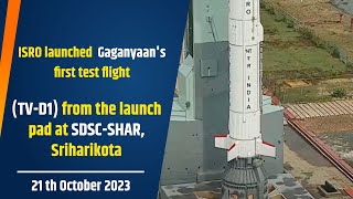 ISRO launched Gaganyaan's first test flight (TV-D1) from the launch pad at SDSC-SHAR, Sriharikota