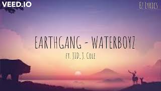 EARTHGANG - WATERBOYZ LYRICS ft. JID, J. Cole