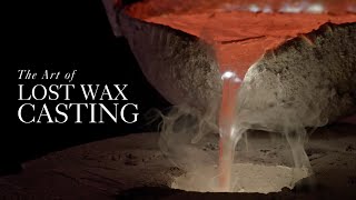 The Art of Lost Wax Casting