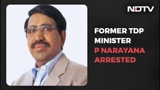 Former Telugu Desam Minister P Narayana Arrested After Class X Paper Leak