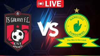Mamelodi Sundowns vs TS Galaxy South Africa Premier Soccer League football match today Live 2024