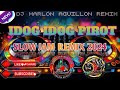 IDOG IDOG PIROT (.SLOWJAM.) REMIX 2024 DJ MARLON AGUILLON REMIX POWERED TAMBAYAN MIX CLUB