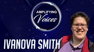 Ivanova Smith | Amplifying Voices: Parenting with DIF-Abilities