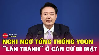 Tin quốc tế mới nhất sáng 9/1:Rộ tin Tổng thống Hàn Quốc chuyển đến nơi bí mật để tránh lệnh bắt giữ