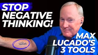 Max Lucado Reveals 3 Tools to Tame Your Thoughts