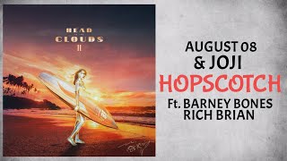 AUGUST 08 \u0026 Joji - Hopscotch (feat. Barney Bones \u0026 Rich Brian) (Audio)