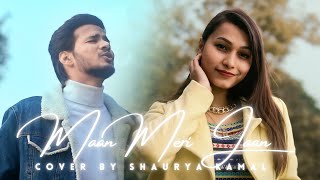 Maan Meri Jaan | Shaurya Kamal - Cover Ft. Priyanka Roy