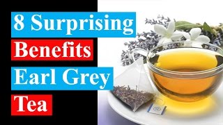 8 Surprising Benefits of Earl Grey Tea | Health benefits