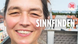 DAS SINNFINDEN • Erfahren statt Verstehen.