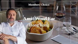 Members' Choice: Ami / Wood Ear, Hong Kong