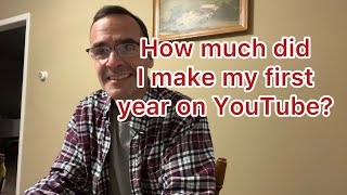 Started YouTube in 2024 and became monetized. What did I earn?