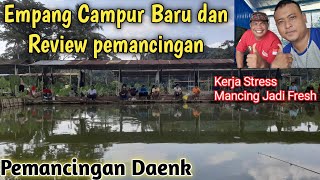 Pemancingan Baru | Review Pemancingan | Pemancingan Daenk