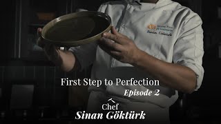 First Step to Perfection | Beyaz Fırın - Chef Sinan Göktürk