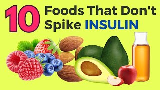 10 Foods That Don't Spike Insulin | VisitJoy