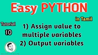 How to assign values to multiple variables & Output variables | Easy PYTHON | Tamil | Sathish