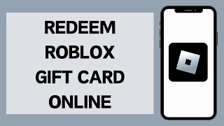 How To Redeem Roblox Gift Card (Full Tutorial)