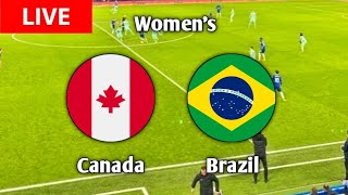 Canada Vs Brazil Women's Live Match Today