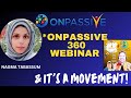 #ONPASSIVE||OP360 WEBINAR & SOME IMPORTANT POINTS||UPDATES & INFO||#nagmatabassum