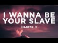 Måneskin - I WANNA BE YOUR SLAVE (Lyrics/Testo) Eurovision 2021