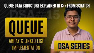 Queue Data Structure Explained | Array & Linked List Implementation | DSA & Problem Solving #15