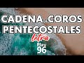 Coros Pentecostales LETRA (((PARA TRABAJAR))) coros cristianos