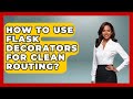 How To Use Flask Decorators For Clean Routing? - Python Code School