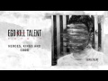 ego kill talent heroes kings and gods official audio