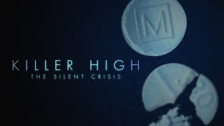 Killer High: The Silent Crisis | Official Trailer