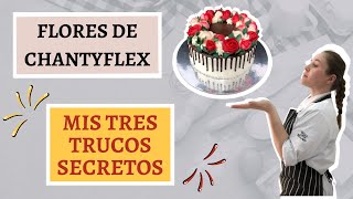 FLORES DE CHANTYFLEX | MIS 3 TRUCOS SECRETOS