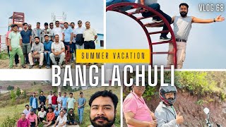 Vlog 68 || Escaping The Summer Heat: Our Hillside Retreat! || Banglachuli Vlog || Ajay Dangi Vlogs