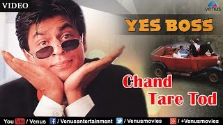 Chand Tare Tod Full Video Song | Yes Boss | Shahrukh Khan, Juhi Chawla | Abhijeet