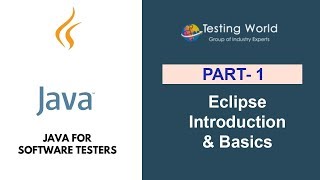 Java for Software Testers: Eclipse Introduction & Basics