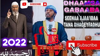 USTAZ: HAKIM HASSAN - Dhaamsa Gabaaba! #drzakirnaik -DR. ZAKIR NAIK (hafizahullah) Dhageyfadhu #2022