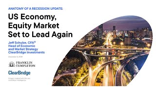 Anatomy of a Recession Update: US Economy, Equity Market Set to Lead Again