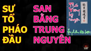 Cờ Tướng Truyền Kỳ Sư Tổ Pháo Đầu Độc Chiếm Thiên Hạ, Loạt Siêu Phẩm Để Đời Ngàn Năm