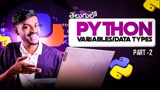 Python language Full Tutorial❤️ for Beginners in Telugu[Part -2/9] | Variables and Data Types