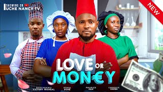 LOVE OR MONEY (New Movie) Maurice Sam, Chinenye Nnebe, Sonia Uche 2024 Nollywood