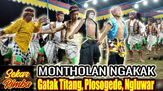 Satu Jam Ngakak Bersama Montholan Sekar Rimba Indonesia @Gatak Titang, Plosogede, Ngluwar