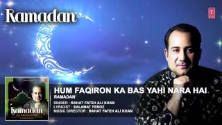 RAHAT FATEH ALI KHAN : HUM FAQIRON KA Full (Audio ) Song || RAMADAN || T-Series Islamic Music