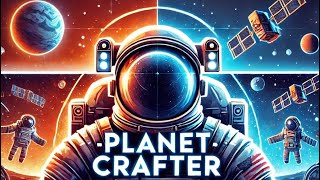 人が生存できない惑星を自由に開拓するゲーム#10【The Planet Crafter 】#ゲーム実況